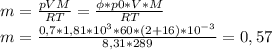 m=\frac{pVM}{RT}=\frac{\phi*p0*V*M}{RT}\\ m=\frac{0,7*1,81*10^3*60*(2+16)*10^{-3}}{8,31*289}=0,57