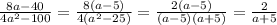 \frac{8a-40}{4a^{2}-100}=\frac{8(a-5)}{4(a^{2}-25)}=\frac{2(a-5)}{(a-5)(a+5)}=\frac{2}{a+5}