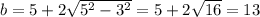 b=5+2\sqrt{5^2-3^2}=5+2\sqrt{16}=13