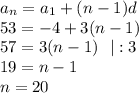 a_n=a_1+(n-1)d\\ 53=-4+3(n-1)\\ 57=3(n-1)~~|:3\\ 19=n-1\\ n=20