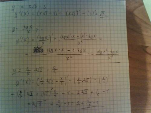 Найти производную 1)у=2/х ∛2 - х/3 2)у=tgx / x 3)y=x√3-3 (опишите решение подробно)
