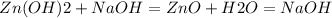 Zn(OH)2 + NaOH = ZnO + H2O=NaOH