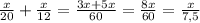 \frac{x}{20}+\frac{x}{12}=\frac{3x+5x}{60}=\frac{8x}{60}=\frac{x}{7,5}