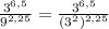 \frac{3^{6,5}}{9^{2,25}}=\frac{3^{6,5}}{(3^2)^{2,25}}