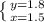 \left \{ {{y=1.8} \atop {x=1.5}} \right.