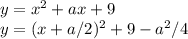 y=x^2+ax+9 \\ y=(x+a/2)^2 + 9 - a^{2}/4
