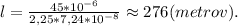 l=\frac{45*10^{-6}}{2,25*7,24*10^{-8}}\approx276(metrov).