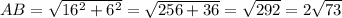 AB=\sqrt{16^{2}+6^{2}}=\sqrt{256+36}=\sqrt{292}=2\sqrt{73}