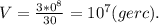 V=\frac{3*0^8}{30}=10^7(gerc).