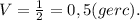 V=\frac{1}{2}=0,5(gerc).