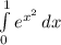 \int\limits_0^1 e^{x^2}\,dx