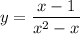 \displaystyle y= \frac{x-1}{x^2-x}