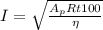 I=\sqrt{\frac{A_{p}Rt100}{\eta}}