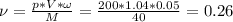 \nu = \frac{p*V*\omega}{M} = \frac{200*1.04*0.05}{40} = 0.26