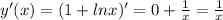 y'(x)=(1+ln x)'=0+\frac{1}{x}=\frac{1}{x}