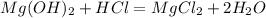 Mg(OH)_{2} + HCl = MgCl_{2} + 2 H_{2}O