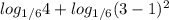 log_{1/6} 4+log_{1/6} (3-1)^{2}