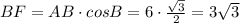 BF = AB \cdot cos B = 6 \cdot \frac{\sqrt{3}}{2} = 3\sqrt{3}