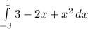\int\limits^1_{-3} {3-2x+x^2} \, dx