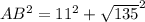 AB^2=11^2+\sqrt{135}^2