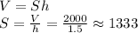 V = Sh\\ S = \frac {V}{h} = \frac {2000}{1.5}\approx1333