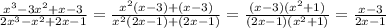 \frac{ x^3-3x^2+x-3}{2x^3-x^2+2x-1}=\frac{x^2(x-3)+(x-3)}{x^2(2x-1)+(2x-1)}=\frac{(x-3)(x^2+1)}{(2x-1)(x^2+1)}=\frac{x-3}{2x-1}