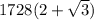 1728(2+\sqrt{3})