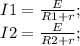 I1=\frac{E}{R1+r};\\ I2=\frac{E}{R2+r};\\