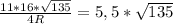 \frac {11*16*\sqrt{135}} {4R} = 5,5 * \sqrt{135}