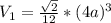 V_1=\frac{\sqrt2}{12}*(4a)^3