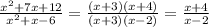\frac{x^2+7x+12}{x^2+x-6}=\frac{(x+3)(x+4)}{(x+3)(x-2)}=\frac{x+4}{x-2}