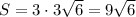 S=3\cdot3\sqrt{6}=9\sqrt{6}