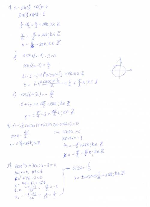 1-sin(x/2 + п/3)=0; 5sin(2x-1)-2=0; cos(6+3x)=-корень2/2; (1-корень2cosx)*(1+2sin2xcos2x)=0; 6cos^2x