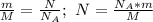 \frac{m}{M}=\frac{N}{N_A}; \ N=\frac{N_A*m}{M}