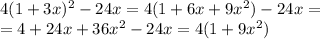 4(1+3x)^2-24x=4(1+6x+9x^2)-24x=\\=4+24x+36x^2-24x=4(1+9x^2)