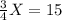 \frac{3}{4}X=15