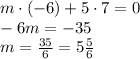 m\cdot(-6)+5\cdot7=0\\-6m=-35\\ m= \frac{35}{6} =5 \frac{5}{6}
