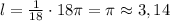 l=\frac{1}{18}\cdot18\pi=\pi\approx3,14