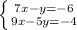 \left \{ {{7x-y=-6} \atop {9x-5y=-4}} \right.