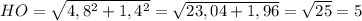 HO=\sqrt{4,8^2+1,4^2}=\sqrt{23,04+1,96}=\sqrt{25}=5