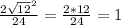 \frac{2\sqrt{12}^{2}}{24} =\frac{2*12}{24}=1