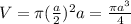 V=\pi (\frac{a}{2})^2a=\frac{\pi a^3}{4}