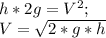 h*2g=V^2;\\ V=\sqrt{2*g*h}