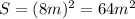 S=(8m)^{2}=64m^{2}