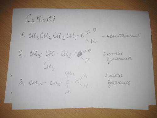 Составьте структурные формулы двух изомерных альдегидов,которые имеют состав c5h10o
