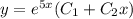 y=e^{5x}(C_1+C_2x)