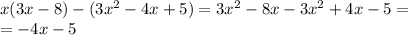 x(3x-8)-(3x^2-4x+5)=3x^2-8x-3x^2+4x-5=\\=-4x-5