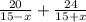 \frac{20}{15-x}+\frac{24}{15+x}