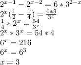 2^{x-1}-2^{x-2}=6*3^{2-x}\\\ 2^x(\frac{1}{2}-\frac{1}{4})=\frac{6*9}{3^x}\\\ \frac{1}{4}*2^x=\frac{54}{3^x}\\\ 2^x*3^x=54*4\\\ 6^x=216\\\ 6^x=6^3\\\ x=3