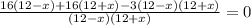 \frac{16(12-x)+16(12+x)-3(12-x)(12+x)}{(12-x)(12+x)}=0